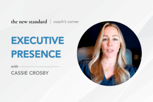 Cassie Crosby of The New Standard discussing authentic executive presence in a Coach’s Corner video.